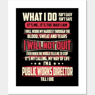 Public Works Director What i Do Posters and Art